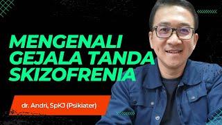 KENALI SEGERA SKIZOFRENIA  SIMAK TANDA dan GEJALA