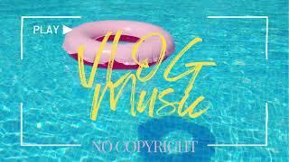 Summer Fun  No Copyright  Summer Vibe Beach Music  Party Music   Vlog Music  Background Music