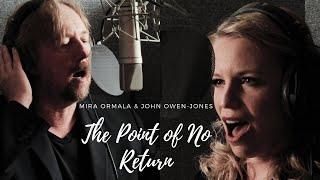 The Point of No Return - Mira Ormala & John Owen-Jones Official Music Video