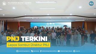  PNJ TERKINI  - Lepas Sambut Direktur PNJ