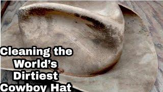 Cleaning the Worlds Dirtiest Western Hat -  Before & After Pics 