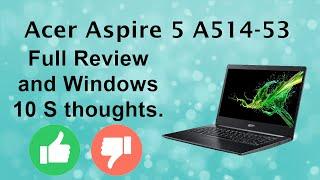 Acer Aspire 5 A514-53 full review and chat about Windows 10 S