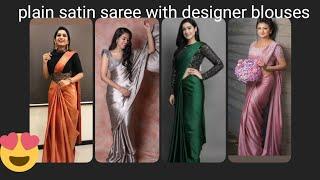 Trending Plain satin saree with simple designer blouses  satin saree with blouse designs
