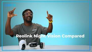 Which Reolink Night Vision is Best? Black & White Color Night and ColorX