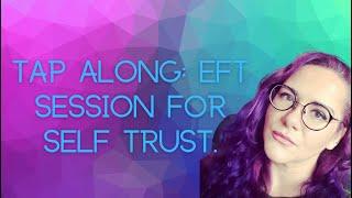 EFT Tap along for self-trust. #eft #selfconcept #emotionalfreedomtechnique