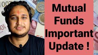 Mutual Funds Important Update