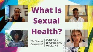 What is Sexual Health?  Adopting A Sexual Health Paradigm