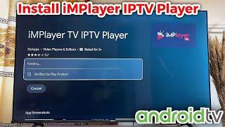 How to Install iMPlayer IPTV Player on Android TV