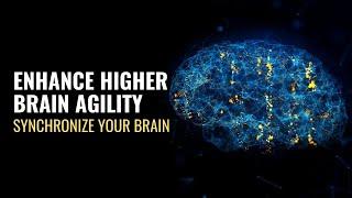 Synchronize Your Brain  Enhance Higher Brain Agility and Creativity  Regulate Your Neural Network