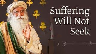 Suffering Will Not Seek - Sadhguru Full DVD