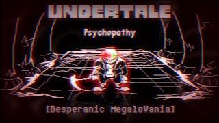 Undertale Psychopathy - Desperanic MegaloVania FMs Take