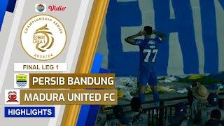 Persib Bandung VS Madura United FC - Highlights  Championship Series BRI Liga 1 202324