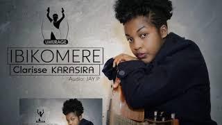 Clarisse Karasira - Ibikomere