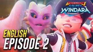 EP02 - BoBoiBoy Galaxy Windara  Disruption in Windara