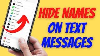 How To Hide Names On iPhone Text Messages