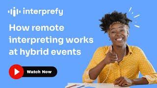 Remote interpreting for hybrid events explained