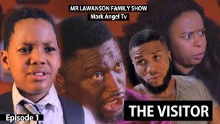 The Visitor - Mr Lawanson Family Show  Episode 1 Mark Angel TV