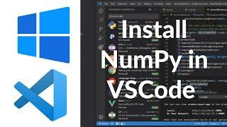 How To Install NumPy in Visual Studio Code on Windows 11   Setup NumPy Project in VSCode