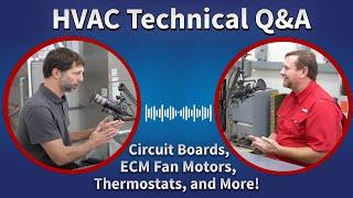 Circuit Boards ECM Fan Motors Thermostats and More HVAC Q&A - AC Service Tech Answers Podcast