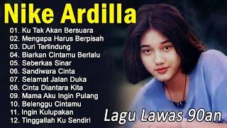 Nike Ardila Full Album Populer  Lagu Kenangan Nostalgia 80an - 90an Terbaik