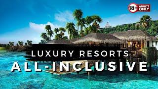 15 Best Luxury ADULTS ONLY All-Inclusive Resorts *2024*