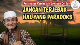 JAWABAN CERDAS DARI BUYA SYAKUR    JANGAN TERJEBAK HAL YANG PARADOKS