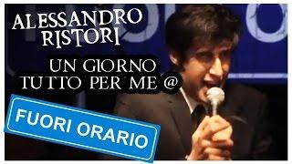 Alessandro Ristori - Un Giorno Tutto Per Me @ Fuori Orario 824