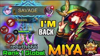 SAVAGE & MANIAC Rebirth Miya is BACK - Top 1 Global Miya by rebirth666 - MLBB