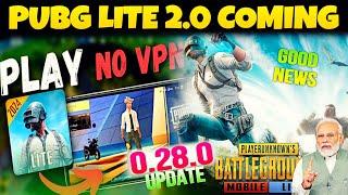 FINALLY   PUBG LITE 2.0 COMING INDIA  0.28.0 Update Pubg Lite  How To Play Pubg Lite Without Vpn