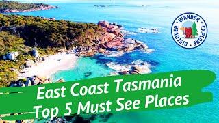 ️ East Coast Tasmania Top 5 Must See Places - Discover Tasmania