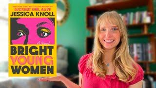 Why you NEED TO READ Bright Young Women by Jessica Knoll Spoiler-Free Review