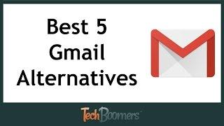 Best 5 Gmail Alternatives