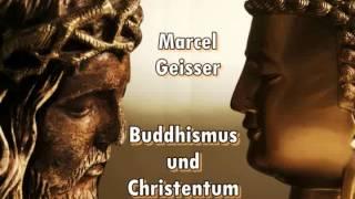 Buddhismus und Christentum - Marcel Geisser