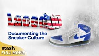 Laced Up Documenting the Sneaker Culture  Documentary  Full Movie