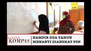 Hampir 2 Tahun Guru Honorer Menanti SK P3K - BERKAS KOMPAS Bag 1