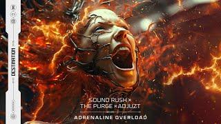 Sound Rush x The Purge x Adjuzt - Adrenaline Overload Official Video