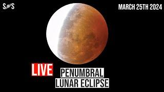 Live  Penumbral Lunar Lunar Eclipse 2024  March 25