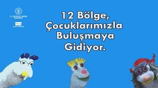 12 Bölge Çocuklarımızla Buluşmaya Gidiyor.