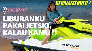 SERU PERTAMA KALI NAIK JET SKI KE PULAU BIDADARI  SUPER MANTAP