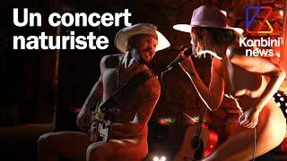 Musiciens et naturistes  Jéremy et Céline organisent des concerts nus  Reportage