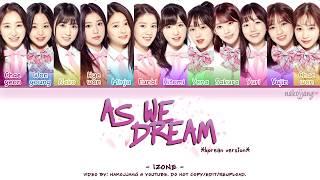 IZ*ONE 아이즈원 – AS WE DREAM 꿈을 꾸는 동안 Coded Lyrics EngRomHan가사