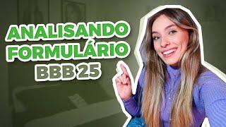 BBB25 - ANALISANDO O FORMULÁRIO DO BBB