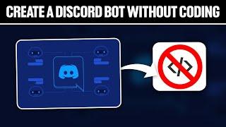 How To Create a Discord Bot Without Coding 2024 Full Tutorial