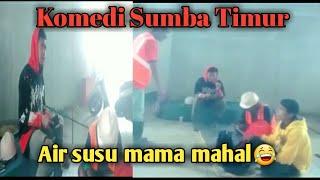 komedi sumba timur air susu mama mahal