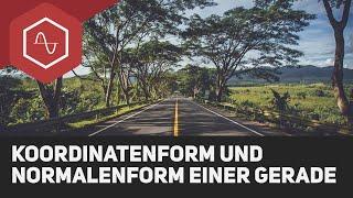 Koordinatenform und Normalenform einer Gerade