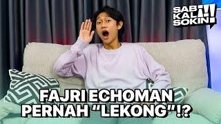 FAJRI ECHOMAN DI GODAIN OM-OM SAMBIL ECHO-ECHO?? Sabi Kali Sokin