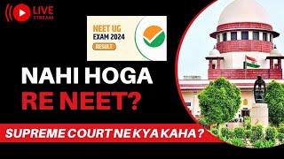 NEET 2024 Re-Exam? Supreme Court Judgement & Latest Updates  Clear All Doubts #neetupdate