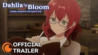 Dahlia in Bloom Crafting a Fresh Start with Magical Tools  OFFICIAL TRAILER