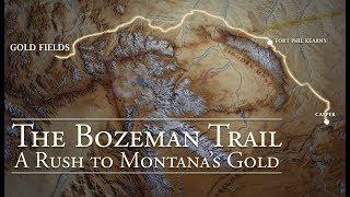 The Bozeman Trail A Rush to Montanas Gold