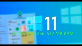 Windows 11 Pro on 96 128 256 512 MB RAM TEST